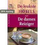 Leukste Hotels Van Dames Reiziger 9789025410001 Reiziger, Boeken, Verzenden, Gelezen, Reiziger