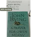 A Prayer For Owen Meany 9780747590101 John Irving, Boeken, Verzenden, Gelezen, John Irving
