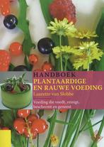 Handboek plantaardige en rauwe voeding 9789062245376, Verzenden, Zo goed als nieuw, Laurette van Slobbe