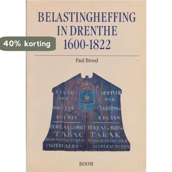 BELASTINGHEFFING IN DRENTHE 1600-1822 9789053520055 P. Brood, Boeken, Geschiedenis | Wereld, Zo goed als nieuw, Verzenden