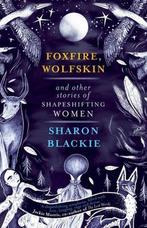 9781912836246 Foxfire, Wolfskin and Other Stories of Shap..., Nieuw, Sharon Blackie, Verzenden