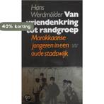 Van vriendenkring tot randgroep 9789029399296 Werdmolder, Verzenden, Gelezen, Werdmolder