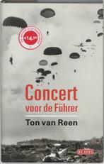 Concert voor de Führer 9789044506020 Ton van Reen, Verzenden, Gelezen, Ton van Reen