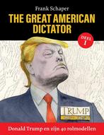 9789083395807 The Great American Dictator - Donald Trump ..., Verzenden, Nieuw, Frank Schaper