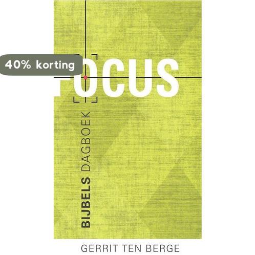 Focus 9789085202714 Gerrit ten Berge, Boeken, Godsdienst en Theologie, Gelezen, Verzenden