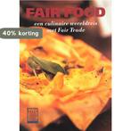 Fair Food, een culinaire wereldreis met Fair Trade, Verzenden, Zo goed als nieuw, Wilma van Hoeven