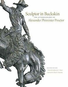 Sculptor in Buckskin: The Autobiography of Alex. Proctor,, Boeken, Biografieën, Zo goed als nieuw, Verzenden