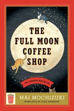 9780593726822 The Full Moon Coffee Shop Mai Mochizuki, Boeken, Verzenden, Nieuw, Mai Mochizuki