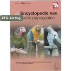 Encyclopedie van grote papegaaien / Over Dieren / 137, Verzenden, Gelezen, T. Vriends