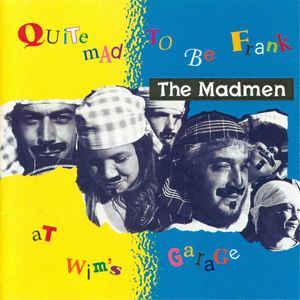 cd - The Madmen  - Quite Mad To Be Frank At Wims Garage, Cd's en Dvd's, Cd's | Overige Cd's, Zo goed als nieuw, Verzenden
