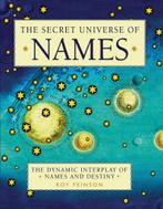 The Secret Universe of Names - Roy Fenison - 9781590202616 -, Verzenden, Nieuw