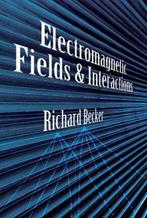 Electromagnetic Fields and Interactions 9780486642901, Verzenden, Zo goed als nieuw, Richard Becker