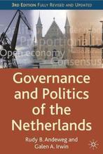 9780230580459 Governance and Politics of the Netherlands, Verzenden, Zo goed als nieuw, Rudy B. Andeweg