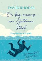 De dag waarop Mr. Goldman stierf 9789033802065 David Rhodes, Verzenden, Zo goed als nieuw, David Rhodes