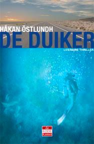 De duiker 9789078124146 Hakan Ostlundh, Boeken, Thrillers, Gelezen, Verzenden