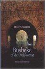 Busbeke, of De thuiskomst / Davidsfonds/Literair, Boeken, Verzenden, Zo goed als nieuw, W. Spillebeen