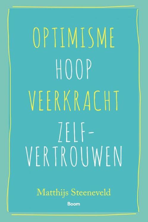 Optimisme   Hoop   Veerkracht   Zelfvertrouwen 9789024409372, Boeken, Studieboeken en Cursussen, Zo goed als nieuw, Verzenden