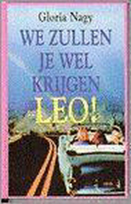 WE ZULLEN JE WEL KRYGEN LEO 9789051124828 Nagy, Boeken, Romans, Gelezen, Verzenden