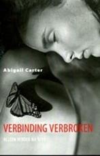 Verbinding verbroken (9789049950873, Abigail Carter), Boeken, Verzenden, Nieuw