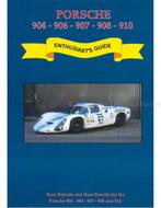 PORSCHE 904, 906, 907, 908, 910, ENTHUSIASTS GUIDE, Nieuw, Porsche, Author