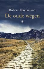 De oude wegen 9789023473138 Robert Macfarlane, Verzenden, Gelezen, Robert Macfarlane
