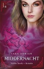 Renata / Middernacht / 5 9789024562794 Lara Adrian, Boeken, Verzenden, Zo goed als nieuw, Lara Adrian