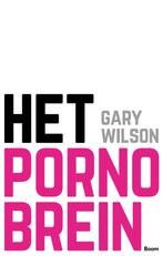 Het pornobrein 9789024409396 Gary Wilson, Boeken, Gelezen, Gary Wilson, Verzenden