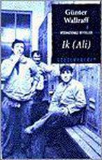 Ik (Ali) / Geuzenpocket / 106 9789052264608 G. Wallraff, Verzenden, Gelezen, G. Wallraff