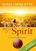 De kracht van je spirit 9789076541457 Sonia Choquette, Boeken, Esoterie en Spiritualiteit, Verzenden, Gelezen, Sonia Choquette