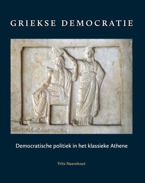9789059972124 Griekse democratie Frits Naerebout, Boeken, Studieboeken en Cursussen, Nieuw, Verzenden