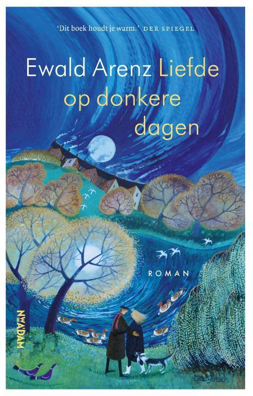 Liefde op donkere dagen 9789046831885 Ewald Arenz, Boeken, Romans, Zo goed als nieuw, Verzenden