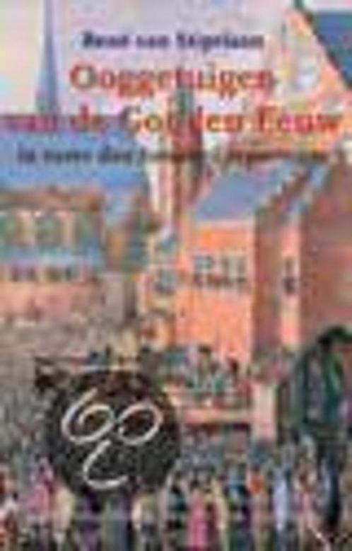 Ooggetuigen van de Gouden Eeuw 9789035127586, Boeken, Geschiedenis | Vaderland, Gelezen, Verzenden