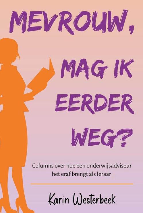 9789490120566 Mevrouw, mag ik eerder weg? | Tweedehands, Boeken, Schoolboeken, Zo goed als nieuw, Verzenden