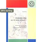 Ik stond er bij en ik keer er naar 9789080567023 T. de Vree, Verzenden, Zo goed als nieuw, T. de Vree