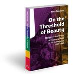 On the Threshold of Beauty 9789462080652 Kees Tazelaar, Verzenden, Zo goed als nieuw, Kees Tazelaar