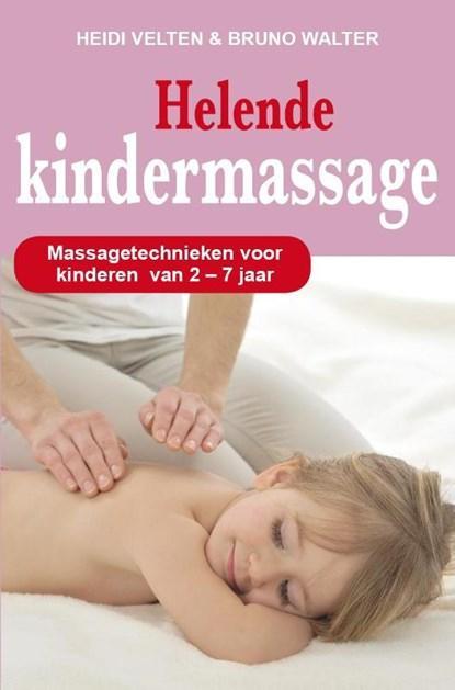 Helende kindermassage | 9789088401299 | Heidi Velten ; Bruno, Boeken, Gezondheid, Dieet en Voeding, Zo goed als nieuw