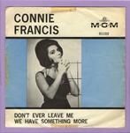 Connie Francis – Dont Ever Leave Me / We Have Something Mor, Cd's en Dvd's, Vinyl Singles, Ophalen of Verzenden, Nieuw in verpakking