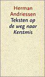 Teksten op de weg naar kerstmis 9789024282241, Boeken, Verzenden, Gelezen, Herman Andriessen