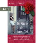 De Wallen in de jaren 60 9789462970137 Raoul Serrée, Verzenden, Zo goed als nieuw, Raoul Serrée