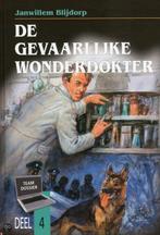 Gevaarlijke Wonderdokter 9789055512577 Blijdorp. J., Gelezen, Blijdorp. J., Dick van de Pol, Verzenden