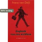 Dagboek van een werkeloze 9789025423759 F. van Deijl, Verzenden, Zo goed als nieuw, F. van Deijl