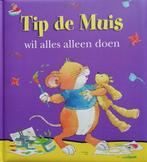 Tip de muis wil alles alleen doen 9789086684762, Gelezen, Verzenden