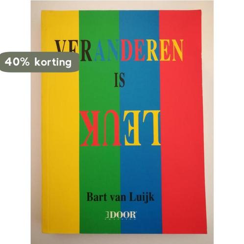 Veranderen is leuk 9789075081046 B. van Luijk, Boeken, Overige Boeken, Gelezen, Verzenden