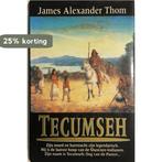 Tecumseh 9789026971693 James Alexander Thom, Verzenden, Gelezen, James Alexander Thom