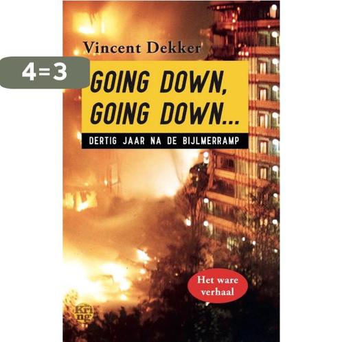 Going down, going down… 9789462972445 Vincent Dekker, Boeken, Overige Boeken, Gelezen, Verzenden