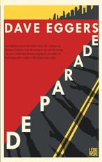 De parade 9789048848911 Dave Eggers, Boeken, Verzenden, Gelezen, Dave Eggers