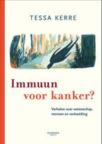 Immuun voor kanker? 9789401462488 Tessa Kerre, Verzenden, Gelezen, Tessa Kerre