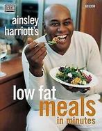 Ainsley Harriott's low-fat meals in minutes by Ainsley, Boeken, Gelezen, Dk Publishing, Ainsley Harriott, Verzenden
