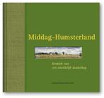 Middag-Humsterland 9789080572553, Boeken, Geschiedenis | Stad en Regio, Verzenden, Zo goed als nieuw