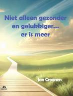 9789072594334 Niet alleen gezonder en gelukkiger... er is..., Verzenden, Nieuw, Jan Croonen